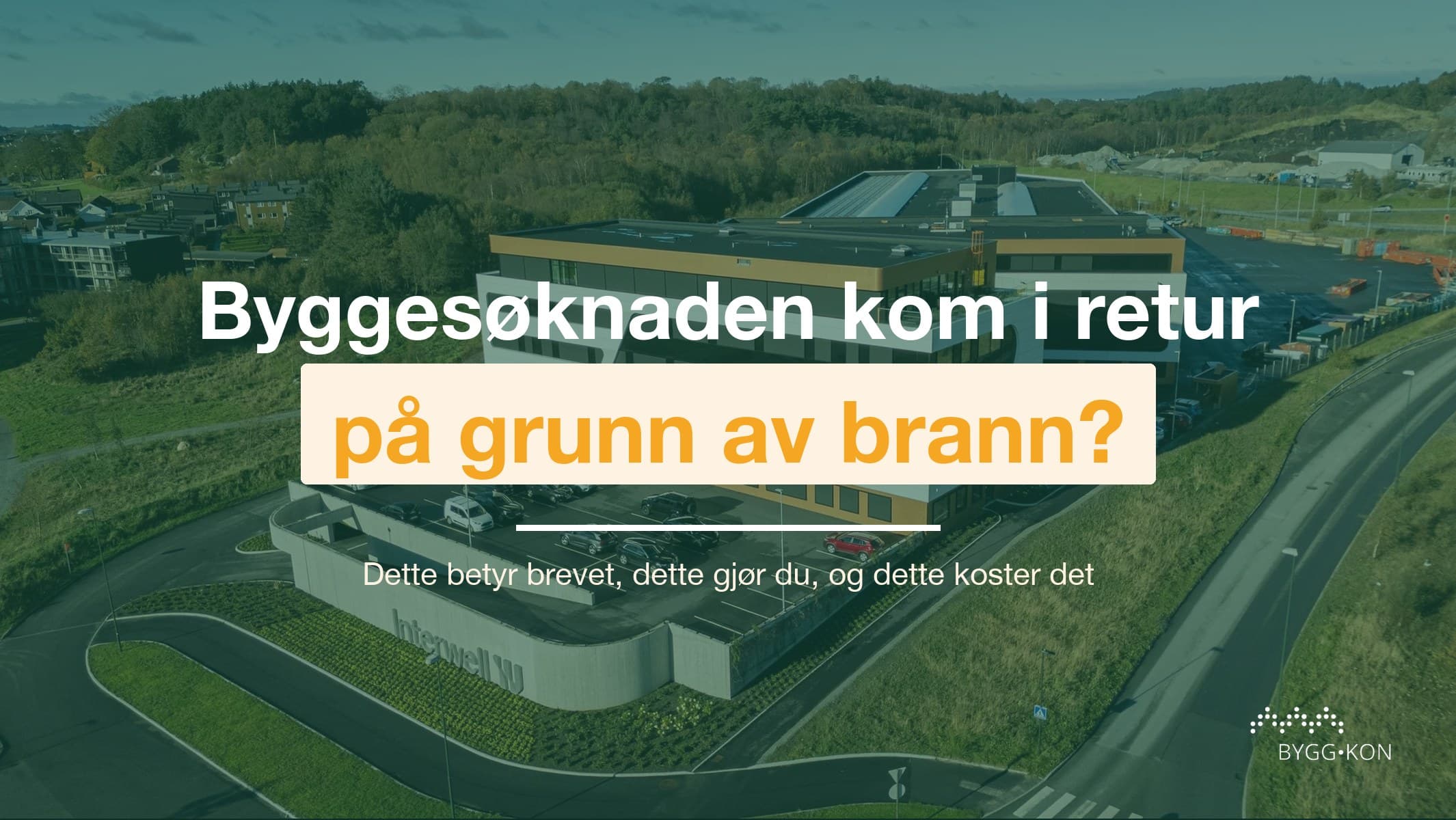 Byggesøknaden kom i retur på grunn av brann: dette gjør du